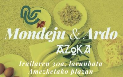 «MONDEJU ETA ARDO EGUNA» EN AMEZKETA