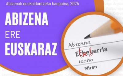 CAMPAÑA «ABIZENA ERE EUSKARAZ» EN MARCHA