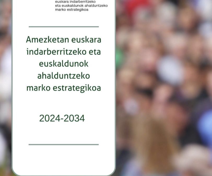 APROBACIÓN DEL MARCO ESTRATÉGICO PARA LA REVITALIZACIÓN DEL EUSKERA Y EL EMPODERAMIENTO DE LOS EUSKALDUNES EN AMEZKETA
